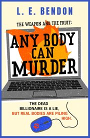 The Weapon and the Fruit : Any Body Can Murder cover image
