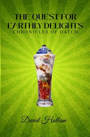 The Quest for Earthly Delights cover image
