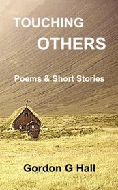 Touching Others : Poems and Short Stories cover image