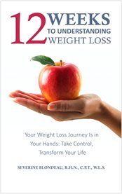 12 Weeks to Understanding Weight Loss cover image