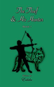The Thief and His Hunter Book 1 cover image