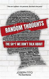 Random Thoughts : The Sh*t We Don't Talk About cover image