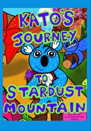 Kato's Journey to Stardust Mountain cover image