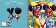 Nana and Nounou's First Day of School : Premier Jour D'école De Nana Et Nounou cover image