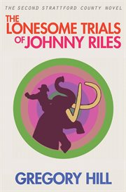 The lonesome trials of Johnny Riles cover image