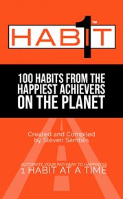 1 habit : 100 habits from the world's happiest achievers cover image
