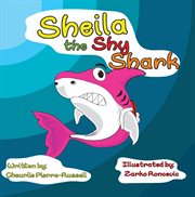Sheila the shy shark cover image