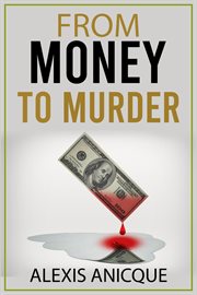 From money to murder cover image