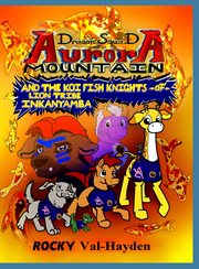 The dragon squad of aurora mountain and the koi fish knights of lion tribe inkanyamba cover image