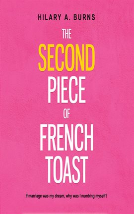 Cover image for The Second Piece of French Toast
