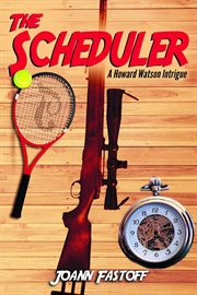 The scheduler. A Howard Watson Intrigue cover image