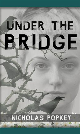 Cover image for Under the Bridge
