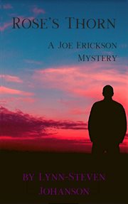 Rose's thorn : a Joe Erickson mystery cover image