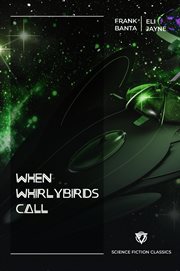 When whirlybirds call cover image