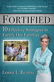 Fortified : 10 effective strategies to fortify our families cover image
