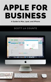 Apple for business. A Guide to Mac, iPad, and iPhone cover image