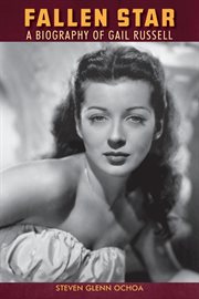 Fallen Star : a biography of Gail Russell cover image