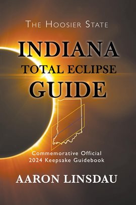 Cover image for Indiana Total Eclipse Guide