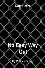 No easy way out. My Poetic Journey cover image