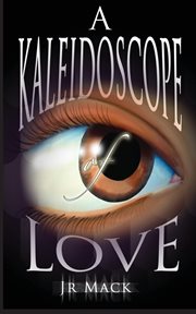 A kaleidoscope of love cover image
