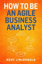 How to be an agile business analyst cover image