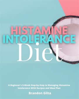 Cover image for Histamine Intolerance Diet