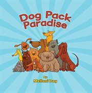 Dog pack paradise cover image