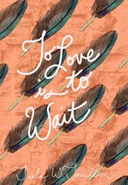 To love is to wait cover image