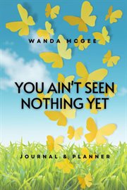 You ain't seen nothing yet cover image
