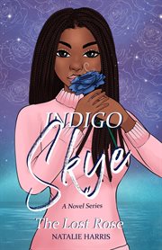 Indigo skye. The Lost Rose cover image