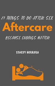Aftercare. 21 Things to Do After Sex cover image