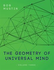 The geometry of universal mind - volume three cover image