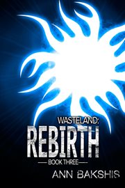 Wasteland : rebirth : a novel cover image