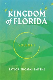 Kingdom of florida, volume i. Books #1 - 4 cover image