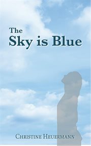 The sky is blue cover image