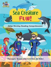 Sea creature fun! - helps develop reading comprehension cover image