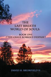 The last breath world of souls. The Grave Robber's Despair cover image