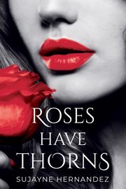 Roses have thorns cover image