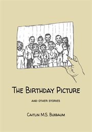 The birthday picture. and Other Stories cover image