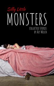 Silly little monsters. Collected Stories cover image
