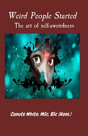 Weird people started the art of self-aweirdness cover image