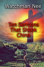 Ten sermons that shook china cover image