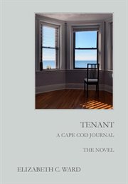 Tenant  a cape cod journal: the novel cover image
