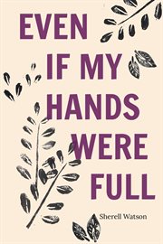 Even if my hands were full cover image