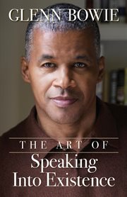 The art of speaking into existence cover image