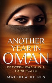 Another year in Oman : between Iraq and a hard place cover image