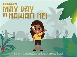 Cover image for Kalei's May Day in Hawai'i Nei