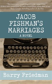 Jacob Fishman's marriages : a novel cover image