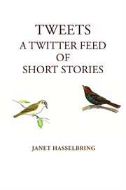 Tweets, a twitter feed of short stories cover image