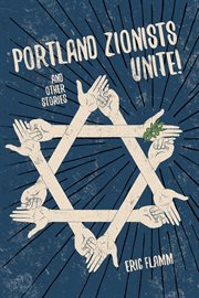 Portland zionists unite! and other stories cover image
